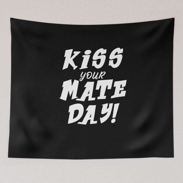 Item preview, Kiss your Mate Day shirt ,Kiss Your Mate Day, April 28 at Holiday, Today is National Kiss Your Mate Day! designed and sold by Noussairox.
