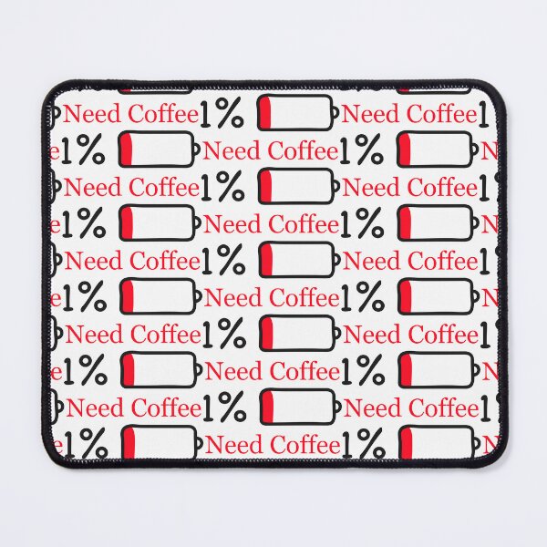 Item preview, Need coffee battery low 1% energy designed and sold by LifeArt24.