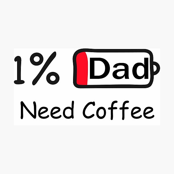 Item preview, Need coffee battery low 1% Dad energy funny designed and sold by LifeArt24.