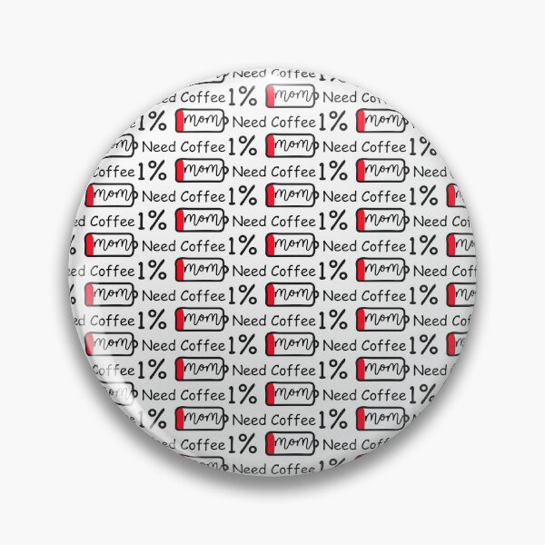 Item preview, Copy of I Need coffee battery low 1% mom funny  designed and sold by LifeArt24.