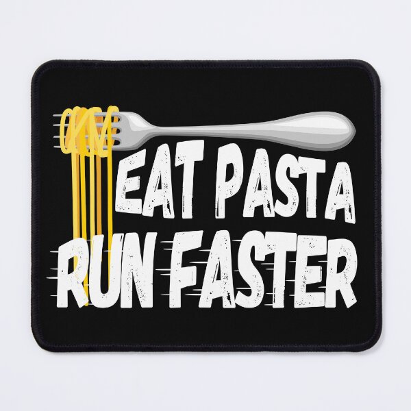 Item preview, Eat Pasta Run Faster designed and sold by my-green-gecko.