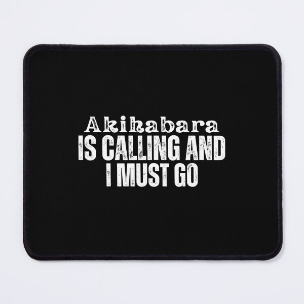 Item preview, Akihabara is Calling and I Must Go  designed and sold by Tokyotopia.