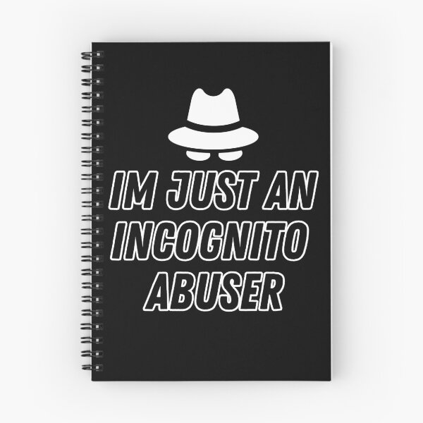 Item preview, Im just an incognito abuser designed and sold by FunkyMelon.