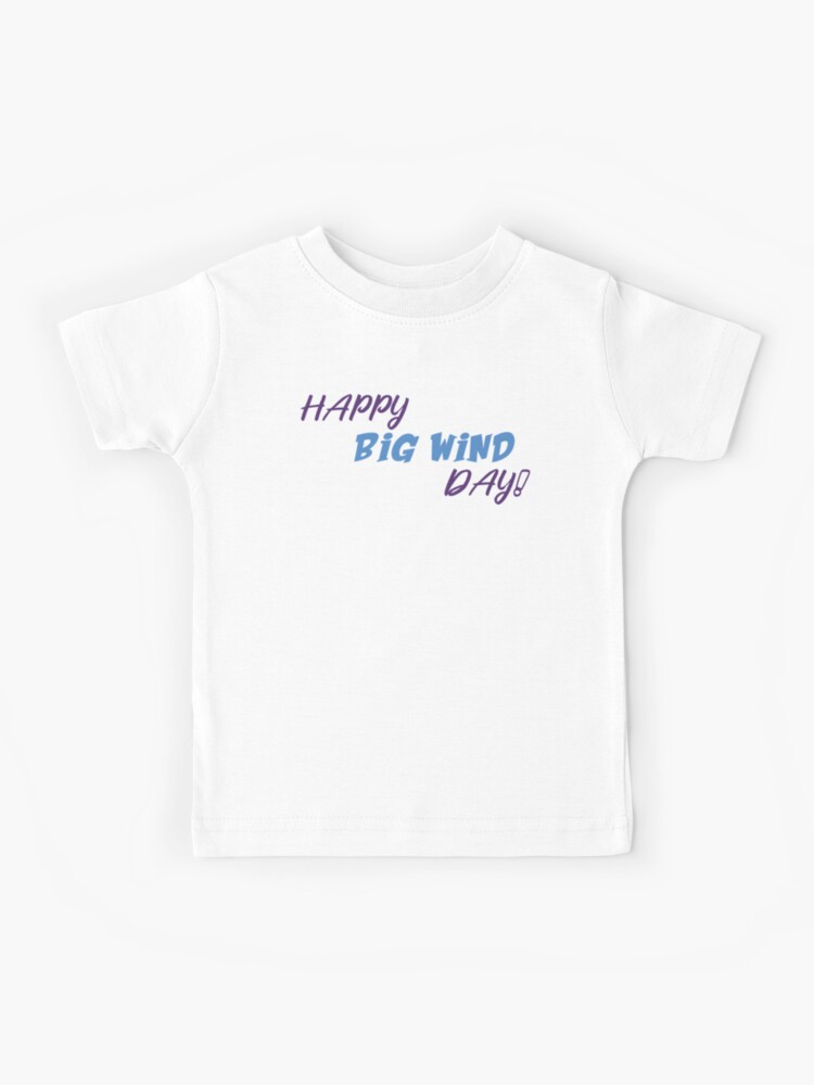 Happy big wind day ! , funny happy big wind day shirt , National