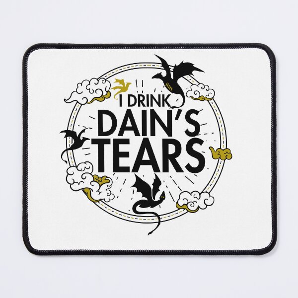 Item preview, I Drink Dain's Tears designed and sold by BootsBoots.