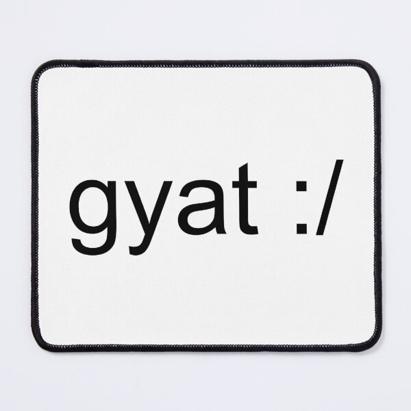 Item preview, gyat :/ designed and sold by xxGOO-SHOPxx.