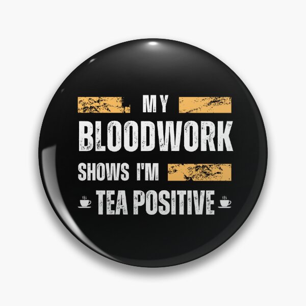 Item preview, Tea Positive Bloodwork designed and sold by suntra.
