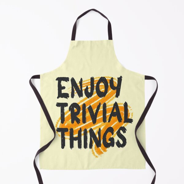 Item preview, ENJOY TRIVIAL THINGS designed and sold by plentyvibes.