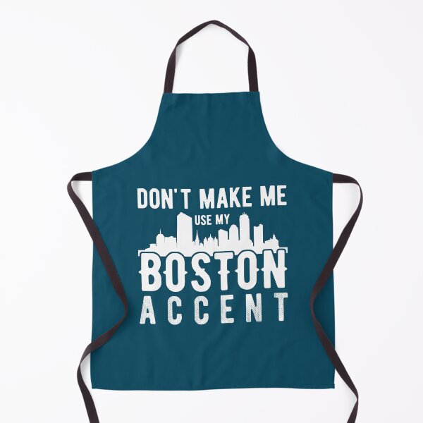 Item preview, Don't make me use my Boston accent designed and sold by goodtogotees.