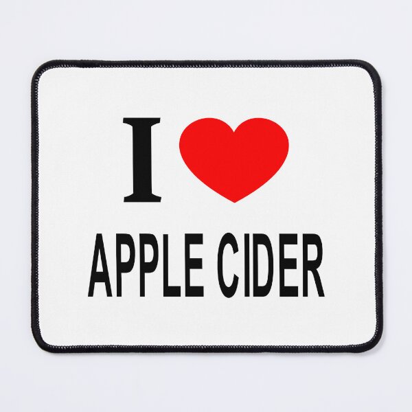 Item preview, I ❤️ APPLE CIDER I LOVE APPLE CIDER I HEART APPLE CIDER designed and sold by usernamenaijan.