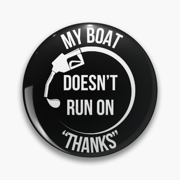 Item preview,  My Boat Doesnt Run on Thanks designed and sold by NNisu.