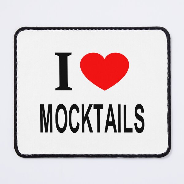 Item preview, I ❤️ MOCKTAILS I LOVE MOCKTAILS I HEART MOCKTAILS designed and sold by usernamenaijan.