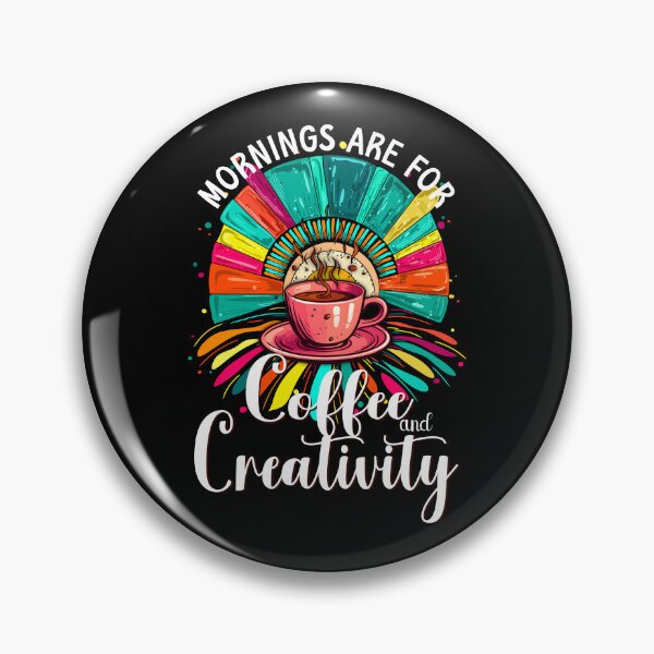 Item preview, Mornings are for Coffee and Creativity, Coffee Lovers, Coffee Addicts, Creativity designed and sold by orangeblue21.