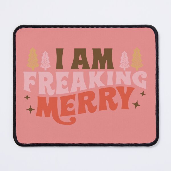 Item preview, I Am Freaking Merry Funny Christmas designed and sold by ArtMeetsPizza.
