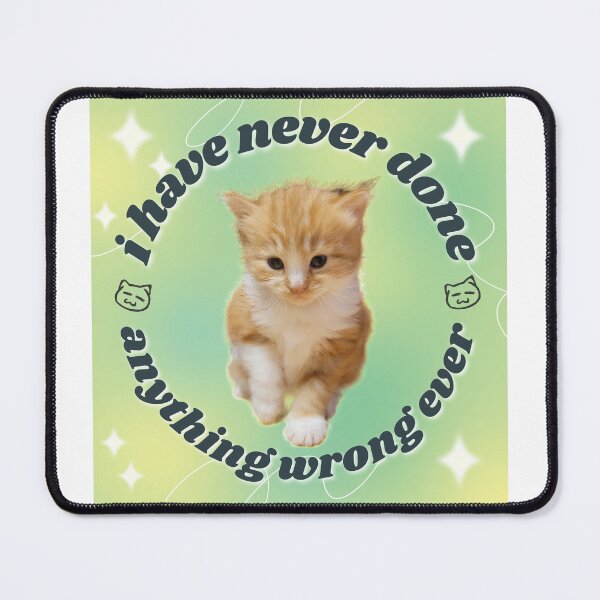 Item preview, I Have Never Done Anything Wrong Ever designed and sold by CozyHobbyCorner.