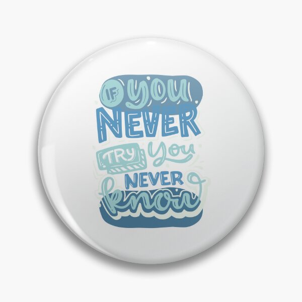 Item preview, If You Never Try You Never Know - Inspirational Sticker designed and sold by SlickCity.
