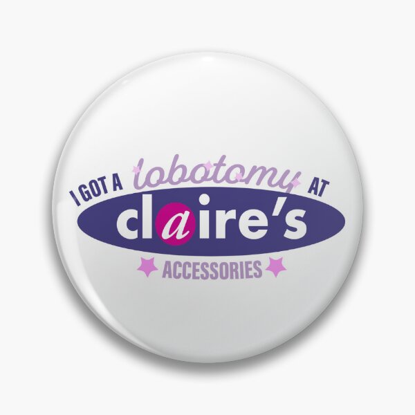 Item preview, I GOT A LOBOTOMY AT CLAIRES designed and sold by Matildailda.