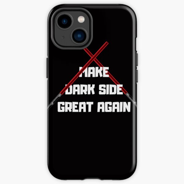 Make dark side great again iPhone Tough Case