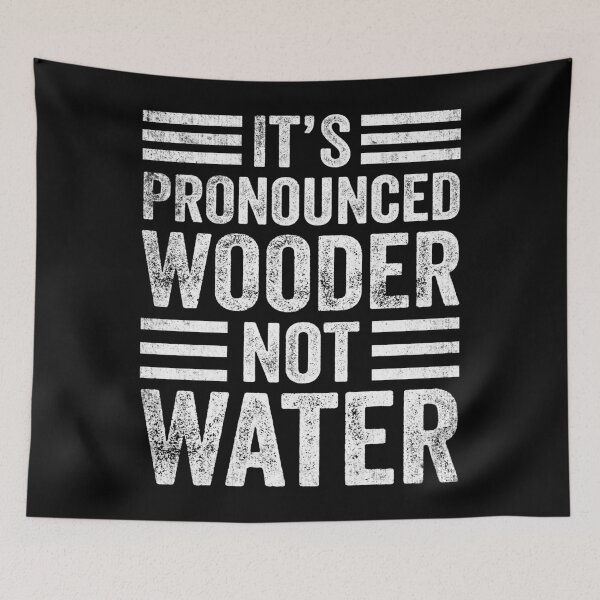 Item preview, It's Pronounced Wooder Not Water Funny Philly designed and sold by dbreeze10.