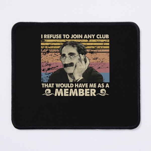 Item preview, Groucho Marx I Refuse To Join Any Club Vintage designed and sold by hortenciaing.