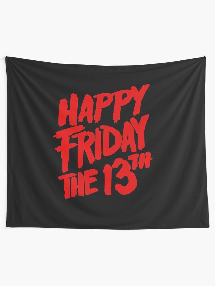 happy friday 13th