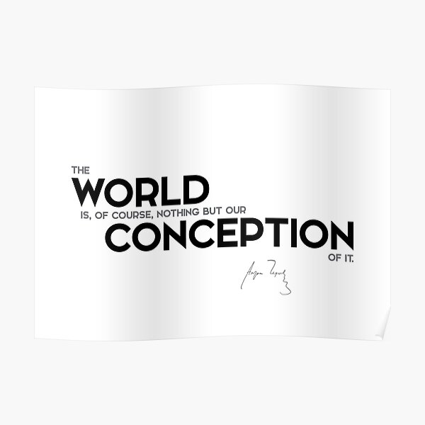 world: our conception - anton chekhov Poster