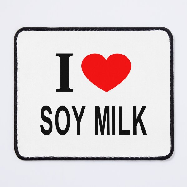 Item preview, I ❤️ SOY MILK I LOVE SOY MILK I HEART SOY MILK designed and sold by usernamenaijan.