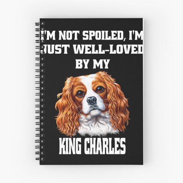 Item preview, King Charles Dog Pet Owner I'm Not Spoiled; I'm Just Well-Loved By My King Charles designed and sold by fantasticdesign.