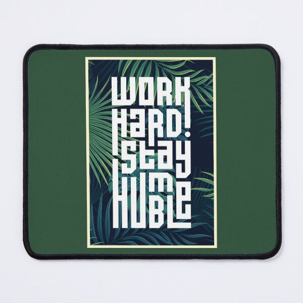 Item preview, Work Hard Stay Humble - Quote designed and sold by Navuniverse.