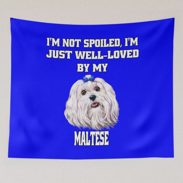 Item preview, Maltese Dog Owner I'm Not Spoiled; I'm Just Well-Loved By My Maltese designed and sold by fantasticdesign.