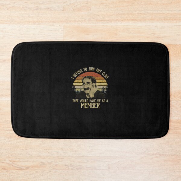 Item preview, I Refuse To Join Any Club That Would Have Me As A Member Vintage designed and sold by hortenciaing.