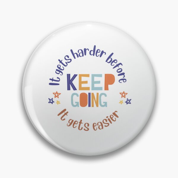 Item preview, Keep going, It gets easier - Inspirational Sticker designed and sold by SlickCity.