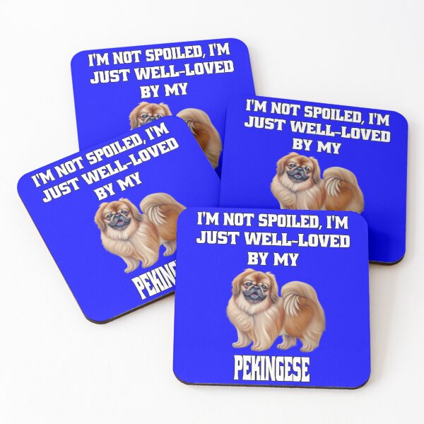 Item preview, Pekingese Dog Owner I'm Not Spoiled; I'm Just Well-Loved By My Pekingese  designed and sold by fantasticdesign.