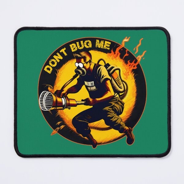 Item preview, Don't bug me - funny exterminator  designed and sold by SidTastic .