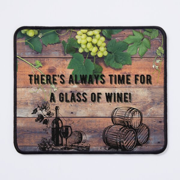 Item preview, There's Always Time For a Glass of Wine! designed and sold by TidyKitchenInc.