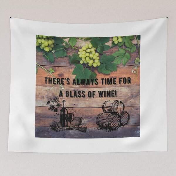 Item preview, There's Always Time For a Glass of Wine! designed and sold by TidyKitchenInc.