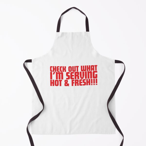 Item preview, Check Out What I'm Serving Hot & Fresh!!! - Three Bean Salad - Red Text designed and sold by SorryFrog.