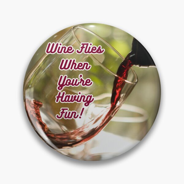 Item preview, Wine Flies When You're Having Fun! designed and sold by TidyKitchenInc.