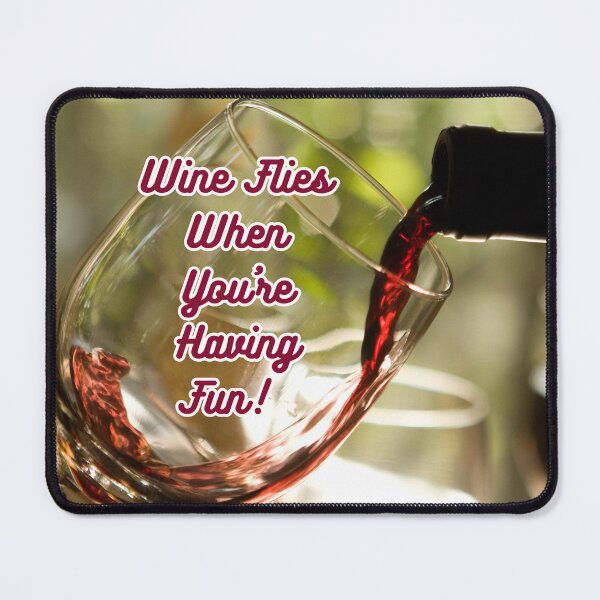 Item preview, Wine Flies When You're Having Fun! designed and sold by TidyKitchenInc.