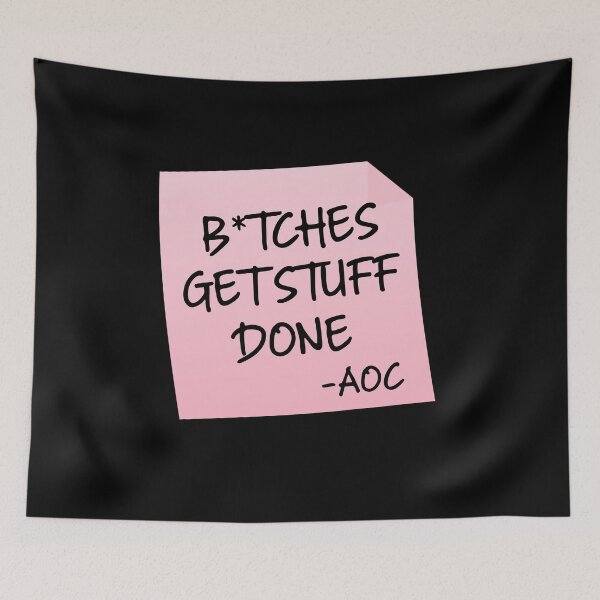 Item preview, Bitches Get Stuff Done AOC Quote Pink  designed and sold by mariejosee22.