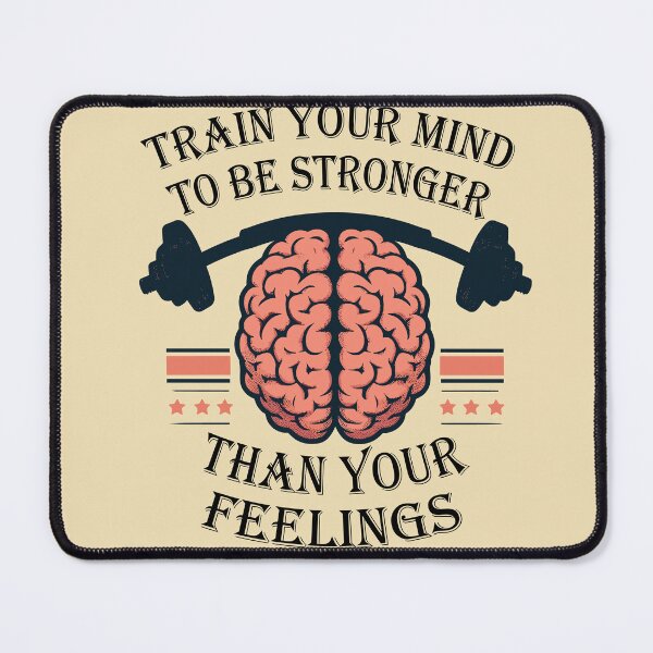 Item preview, Train Your Mind To Be Stronger Than Your Feelings Brain Weight Training Design designed and sold by SubtleSplit.