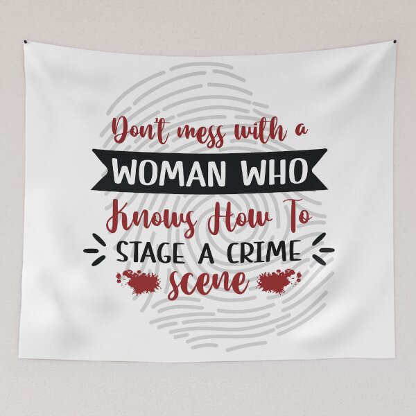 Item preview, Don't mess with a woman who knows how to stage a crime scene - true crime designed and sold by Alyn8.