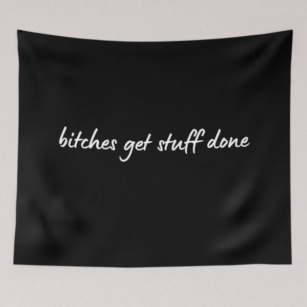 Item preview, Bitches Get Stuff Done AOC Quote designed and sold by mariejosee22.