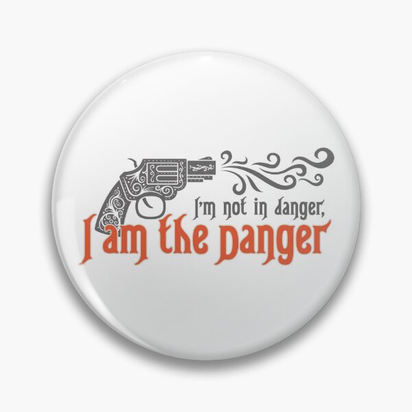 Item preview, I'm not in danger, I am the Danger designed and sold by RichardsSignCo.