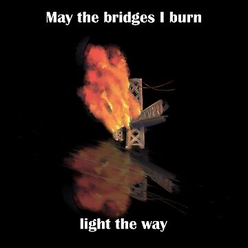Burning Bridges