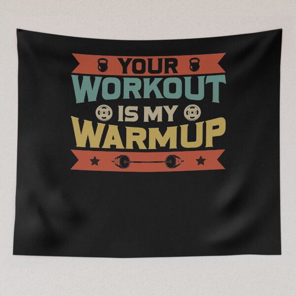 Item preview,  Your Workout is my Warmup! Gym: Fueling the Fitness Lifestyle and Wellness Journey,vintage gym designed and sold by metacollection.