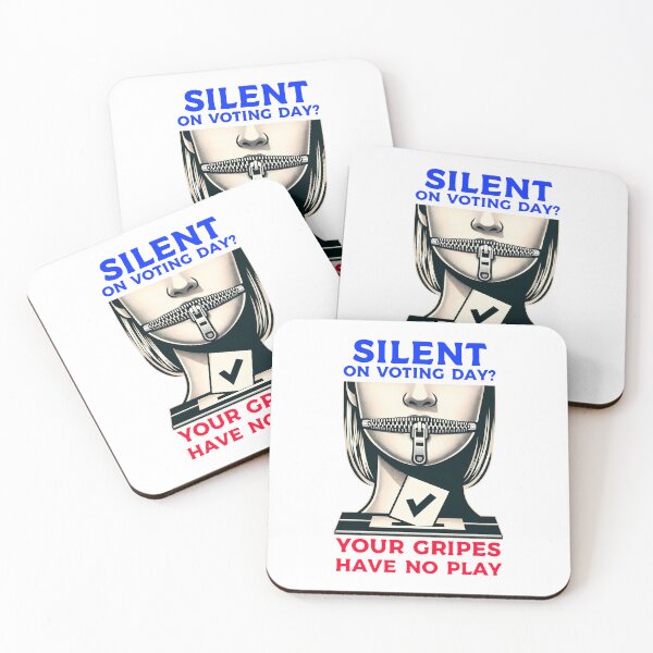 Item preview, Silent On Voting Day? Your Gripes Have No Play! designed and sold by 4TeeToo.