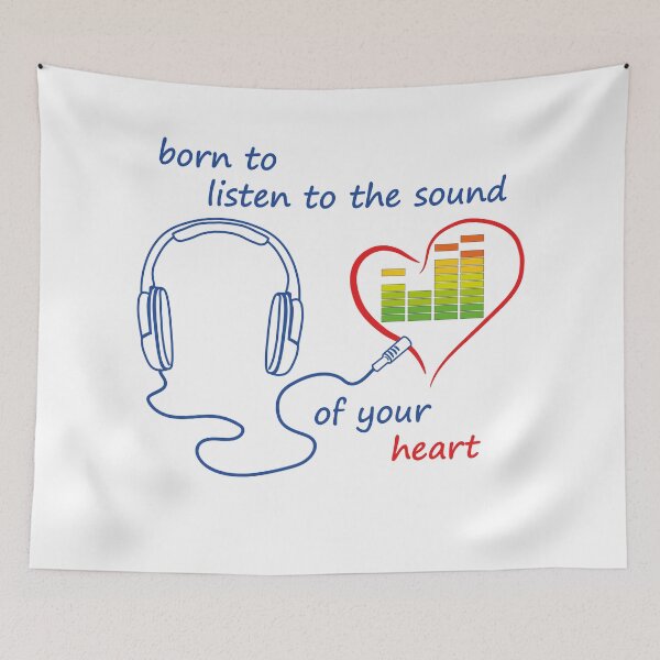 Item preview, Born to Listen to the Sound of Your Heart designed and sold by WG-Factory.
