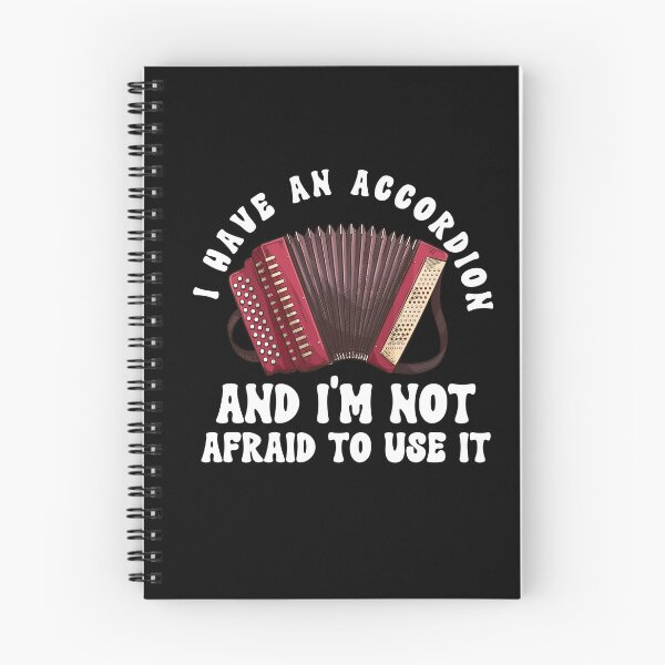 Item preview, I Have An Accordion An Im Not Afraid To Use IT designed and sold by HappyDelights.
