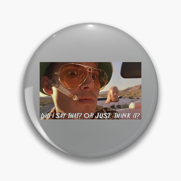 Item preview, Fear And Loathing Did I Just Say That? designed and sold by ApocalypseInc.